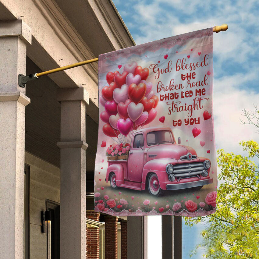 Valentine's Day Flag God Blessed The Broken Road That Let Me Straight To You Flag For Couples