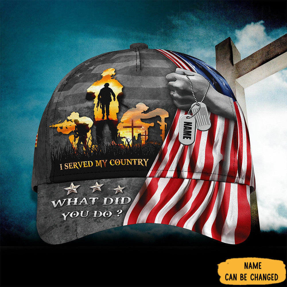 Custom Veteran Hat I Served My Country What Did You Do Patriotic Gifts For Veterans