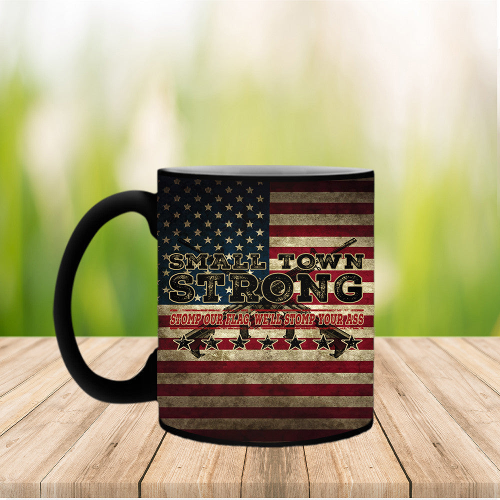 Small Town Strong Flag Try That In A Small Town American Flag For Gun Supporters