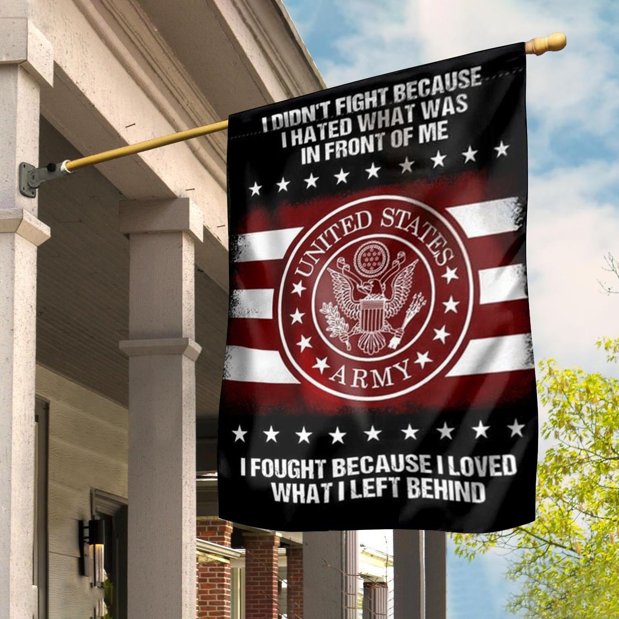 US Army Flag I Fought Because I Loved What I Left Behind Flag Patriotic Merchandise