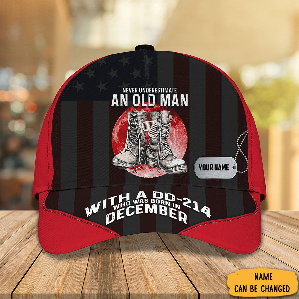 Personalized An Old Man With A DD-214 Who Was Born In December Hat Veteran Father's Day Gifts