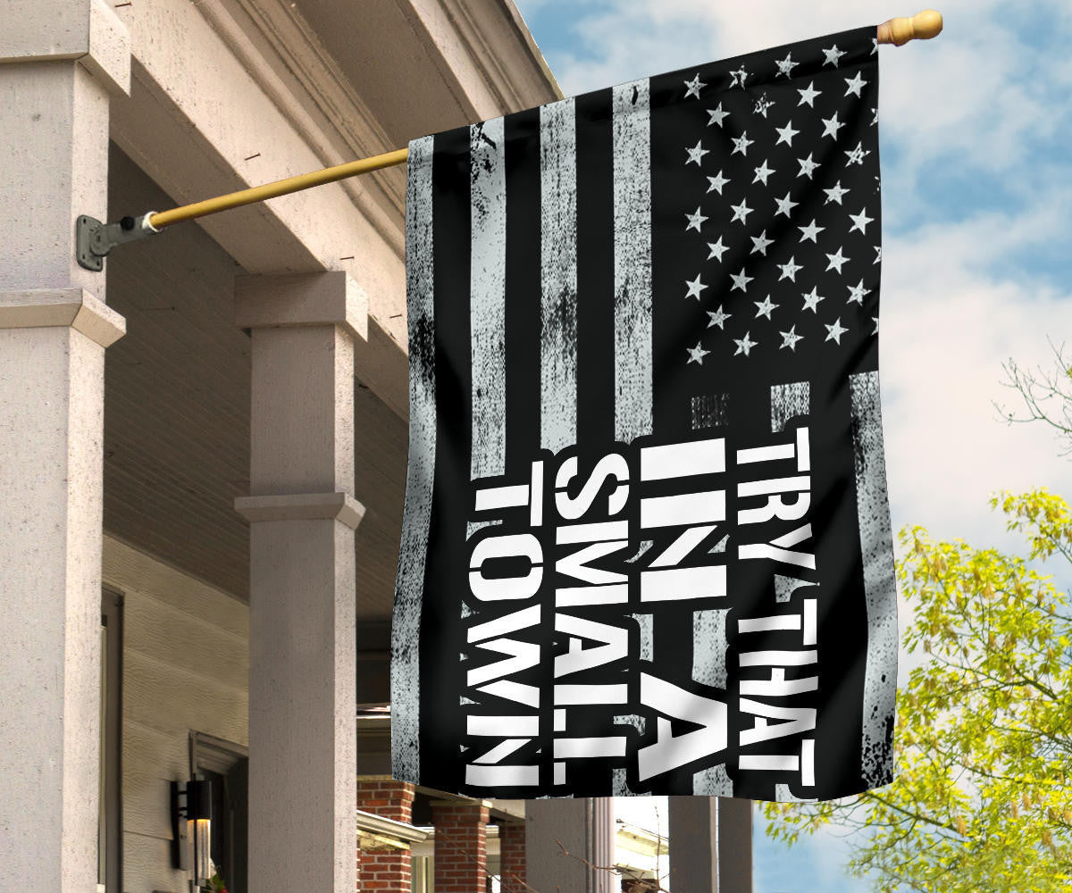 Try That In A Small Town Flag Black American Flag I Stand With Jason
