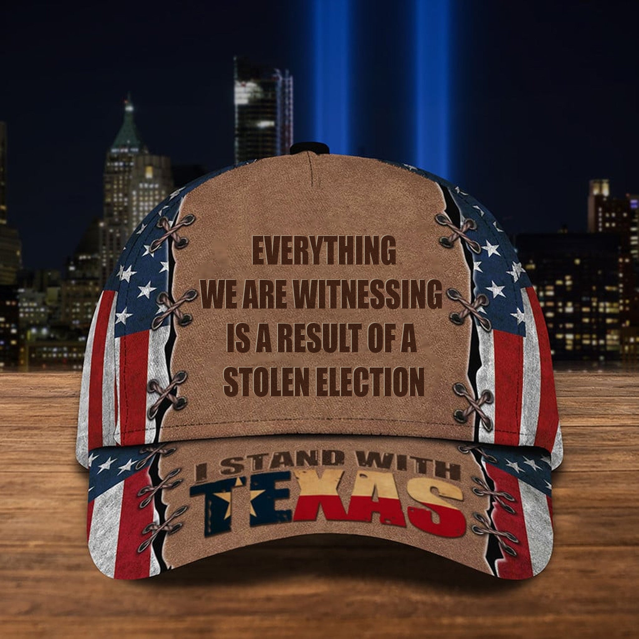 USAI Stand With Texas Hat Everything We Are Witnessing Is A Result Of A Stolen Election Hat