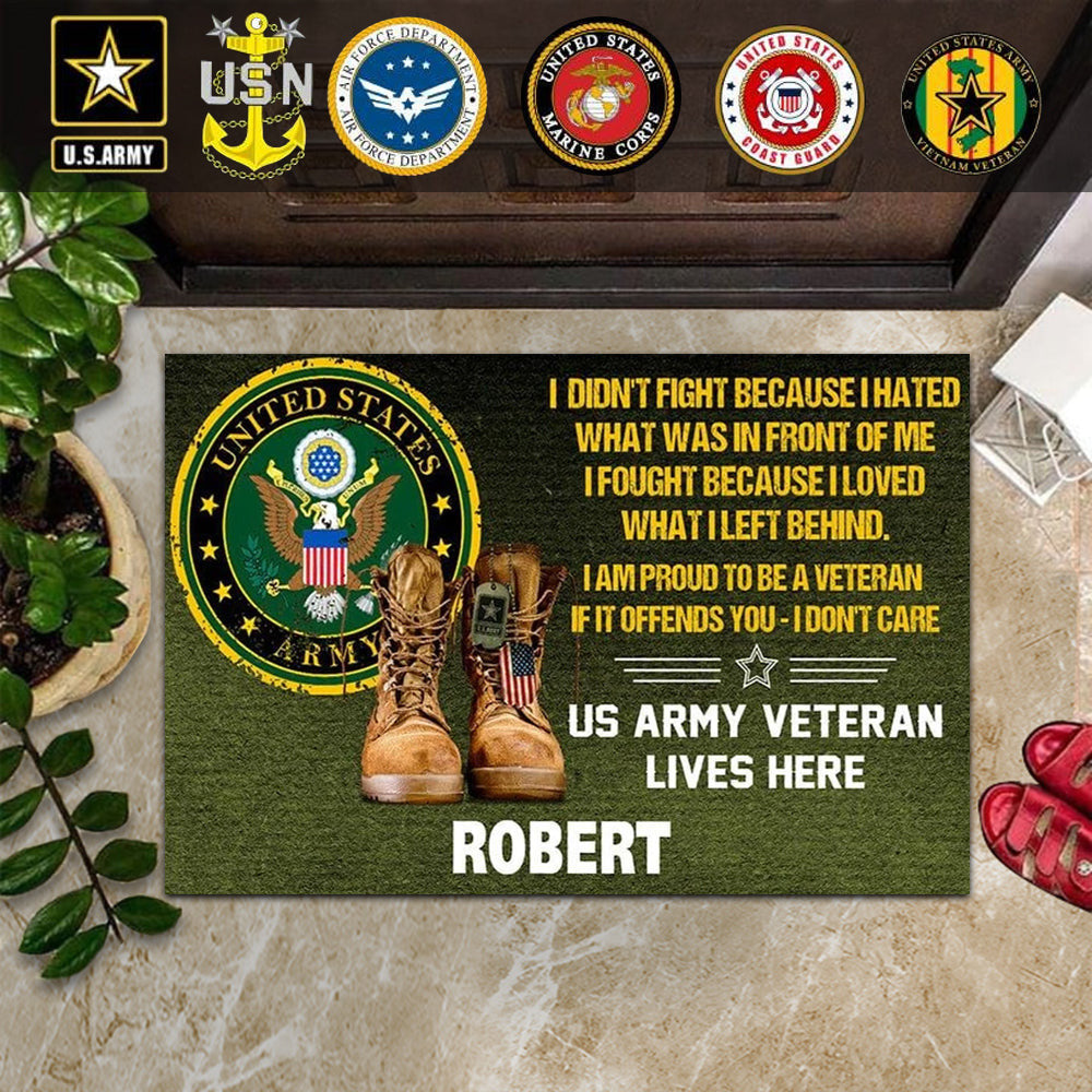 Custom US Army Veteran Doormat I Didn't Fight Because I Hated What Was In Front Of Me Door Mat