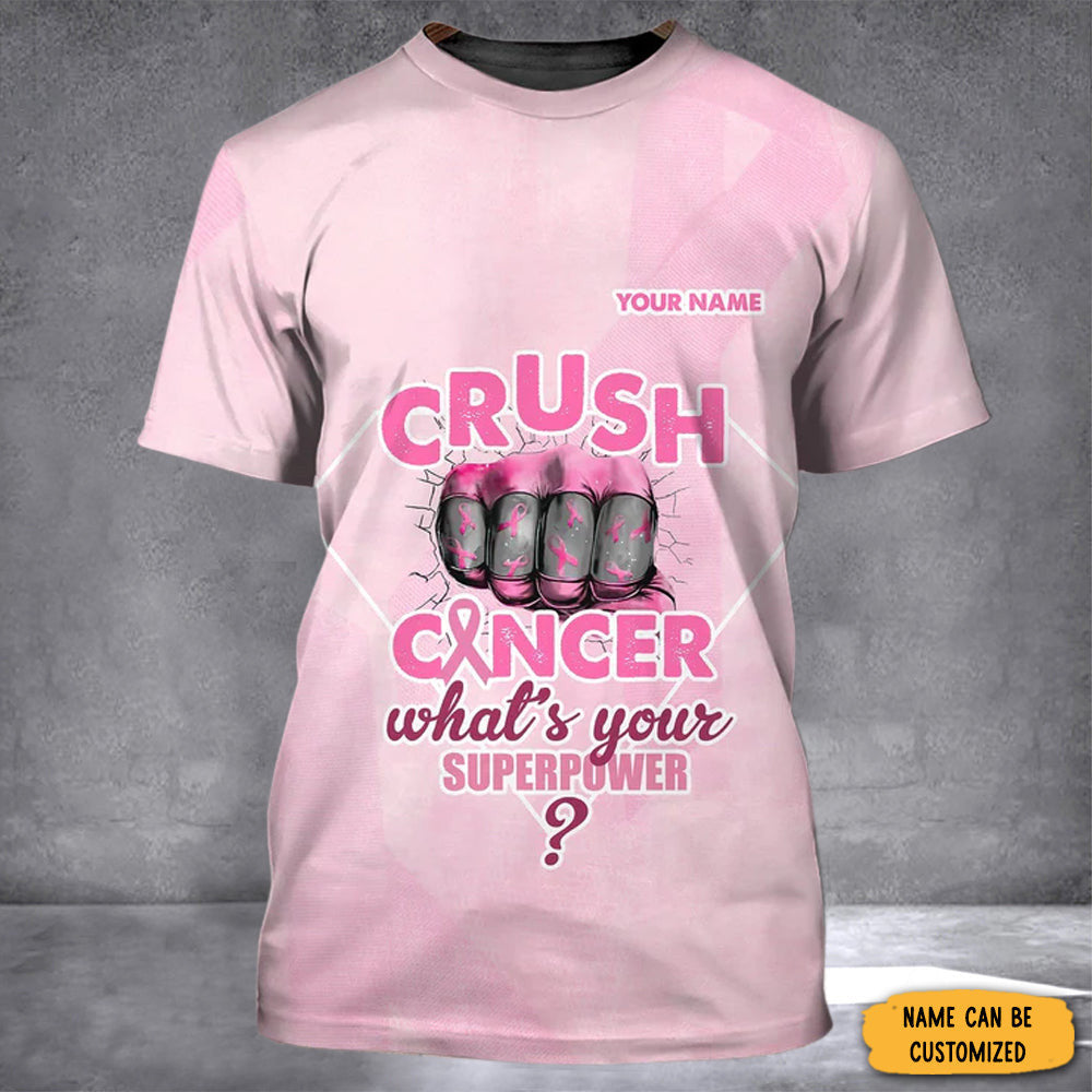 Personalized Crush Cancer What's Your Superpower Shirt Breast Cancer Awareness Gifts