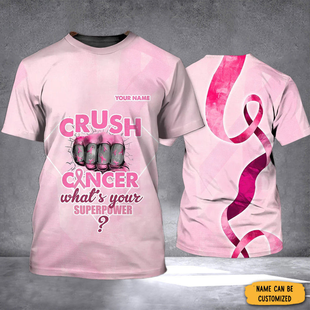 Personalized Crush Cancer What's Your Superpower Shirt Breast Cancer Awareness Gifts