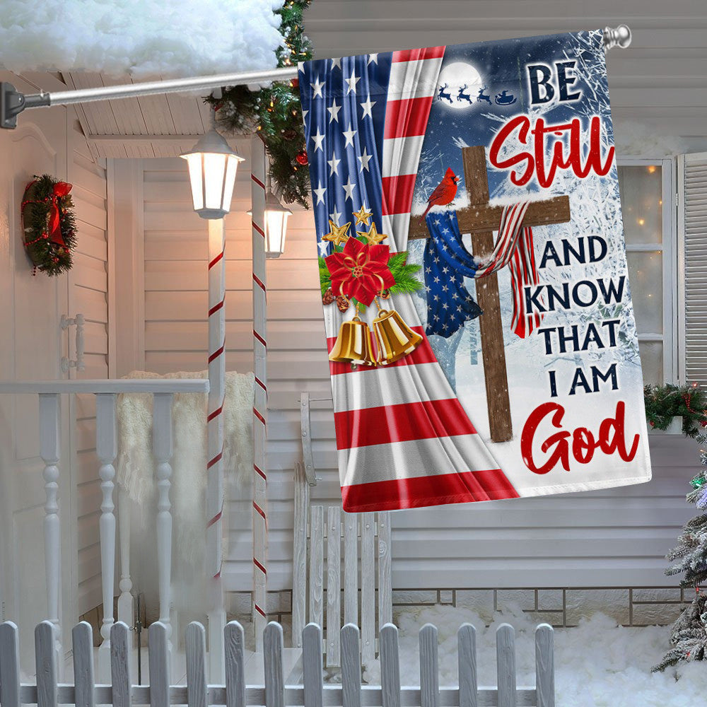 Be Still And Know That I Am God Christmas Flag Christian Cross American Flag Christmas Ideas