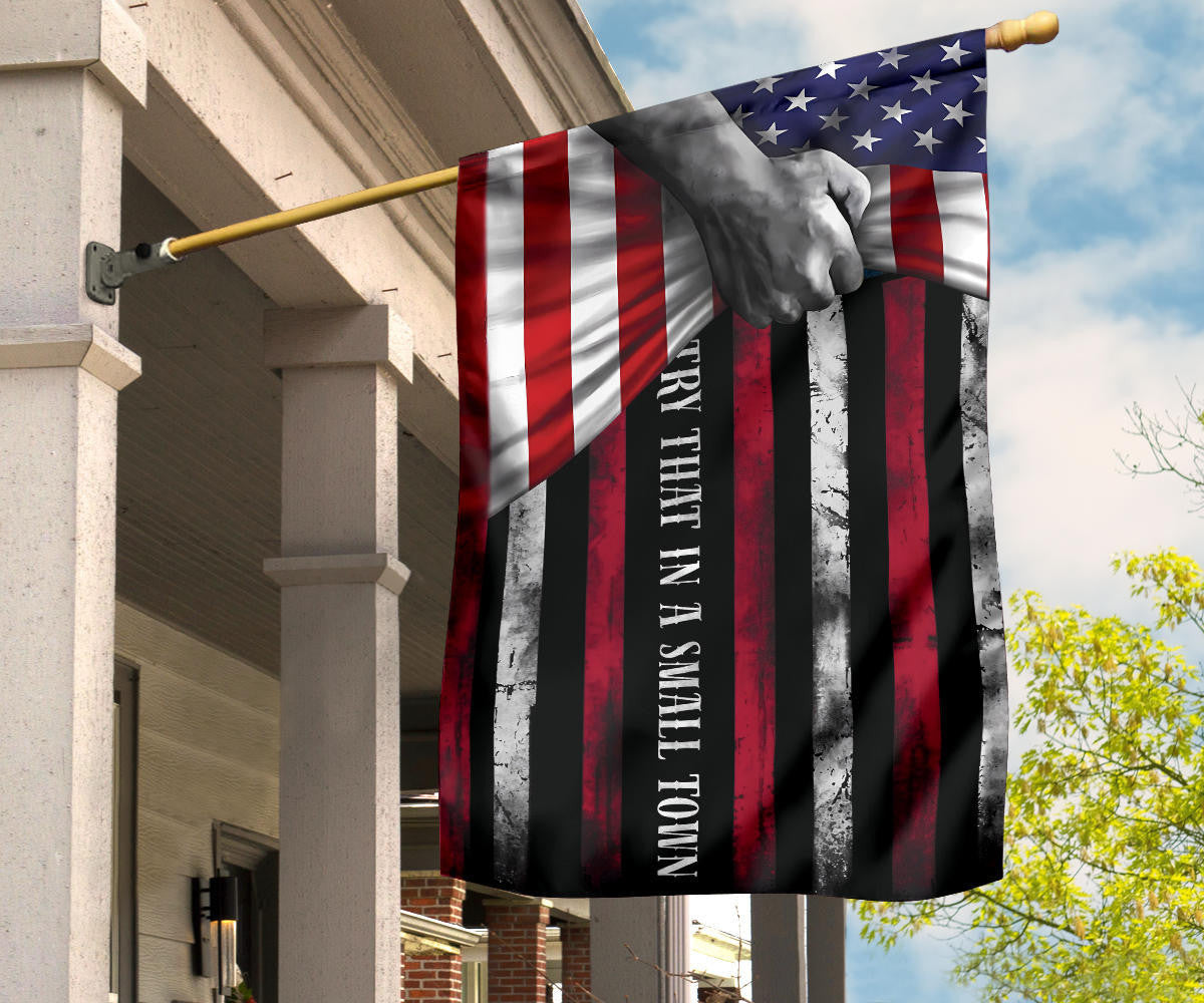 Try That In A Small Town Flag Inside American Flag Small Town Merchandise