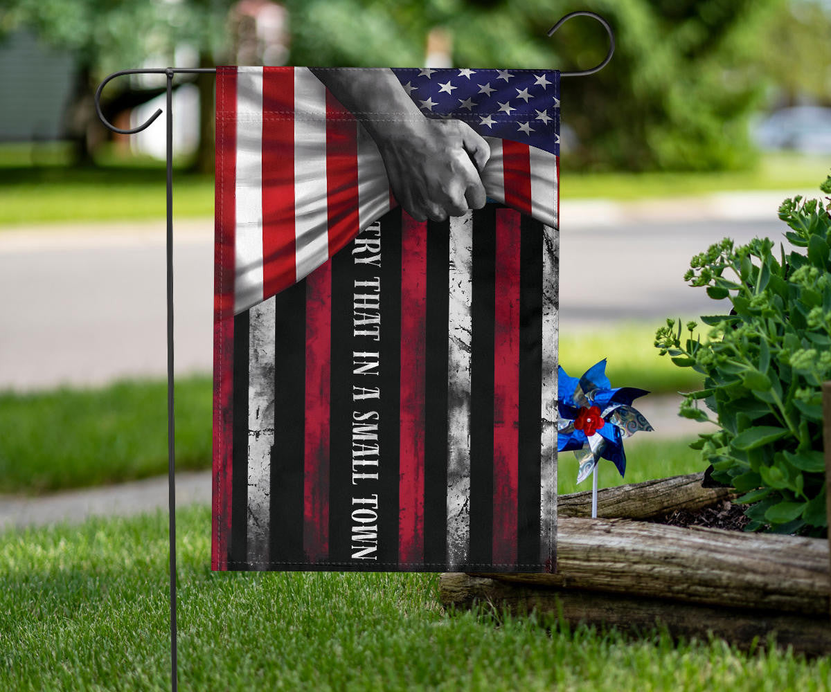 Try That In A Small Town Flag Inside American Flag Small Town Merchandise