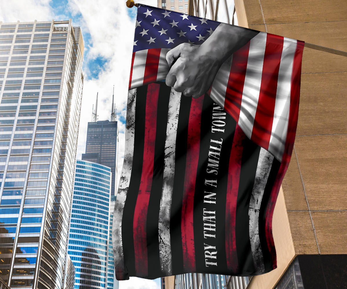 Try That In A Small Town Flag Inside American Flag Small Town Merchandise