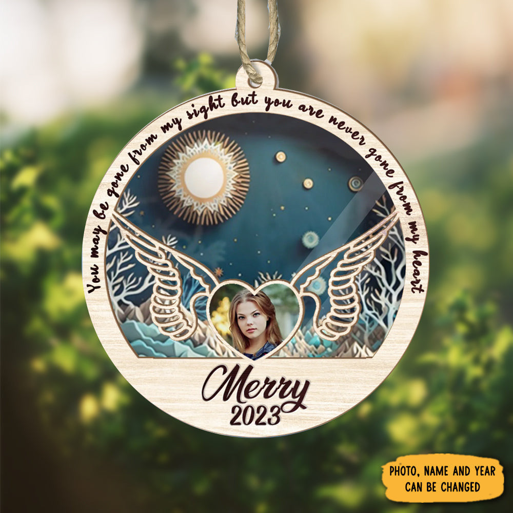 Personalized Picture Memorial Suncatcher Ornament You May Be Gone From My Sight