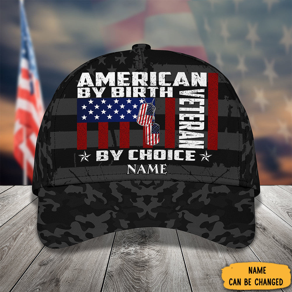 Custom American By Birth Veteran By Choice Camo Hat Patriotic Veterans Day Present Ideas