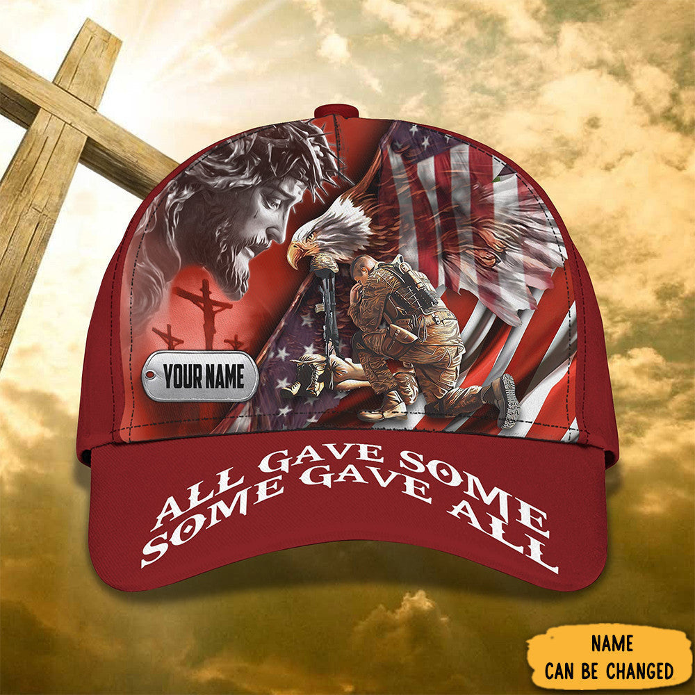 Custom Jesus Some Gave All All Gave Some Veteran Hat Faith Best Gifts For Veterans Day