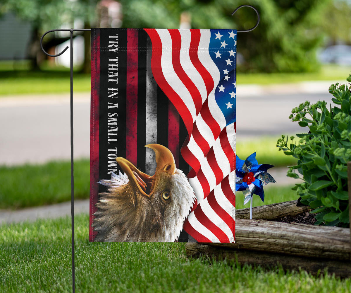 Try That In A Small Town Flag And American Flag Bald Eagle Patriotic Small Town Merch For Fan