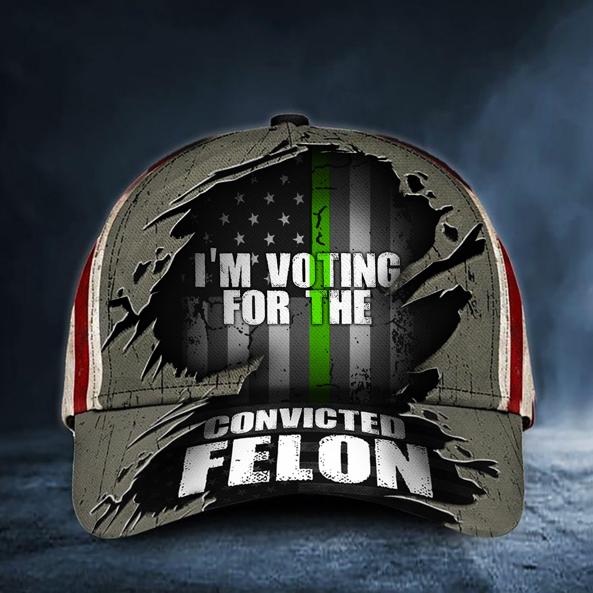 Thin Green Line I'm Voting For The Convicted Felon Texas Flag Hat Green Line Vote For Felon