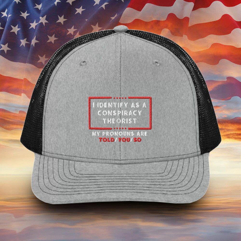 I Identify As A Conspiracy Theorist Embroidered Hat Funny Hat Gift For Father