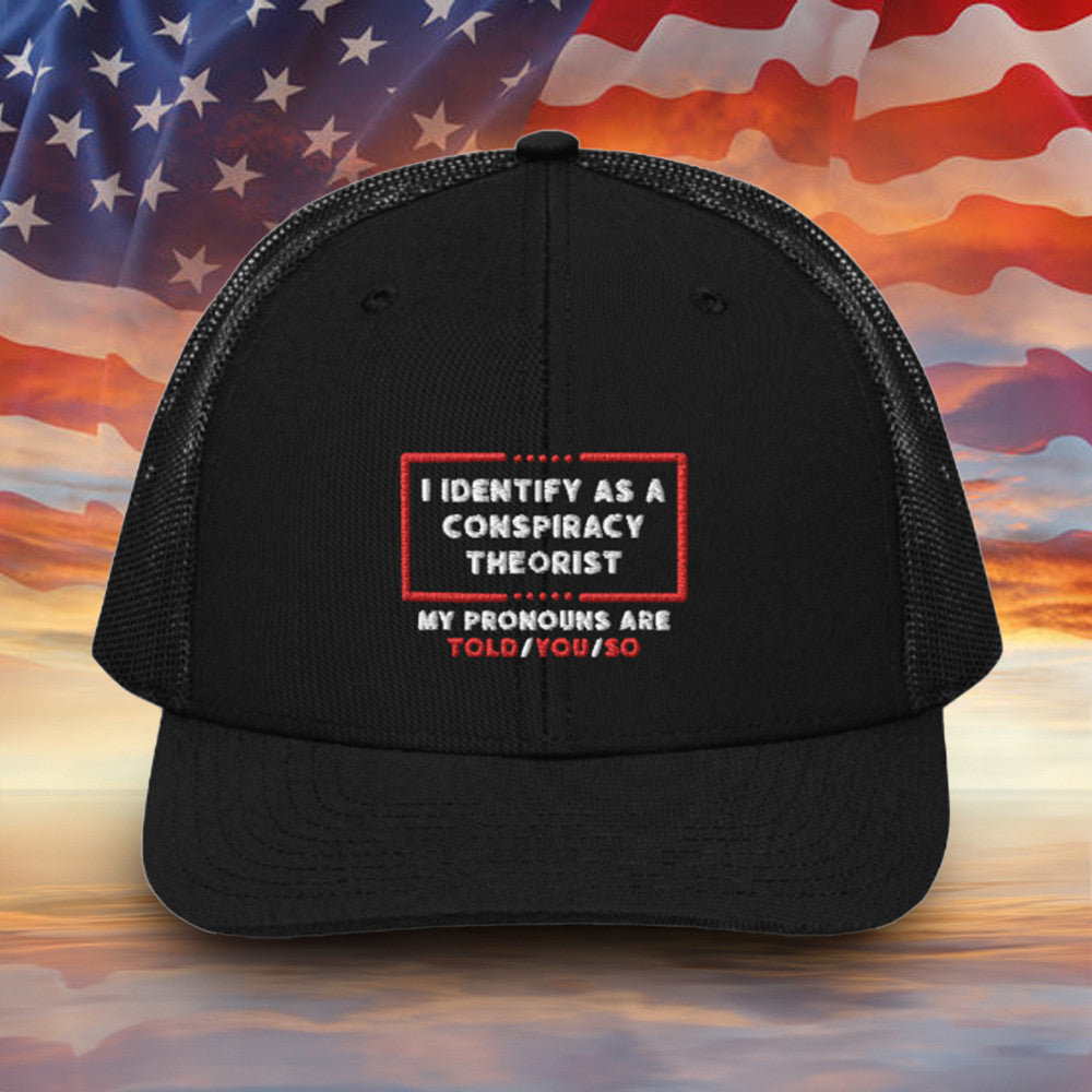 I Identify As A Conspiracy Theorist Embroidered Hat Funny Hat Gift For Father