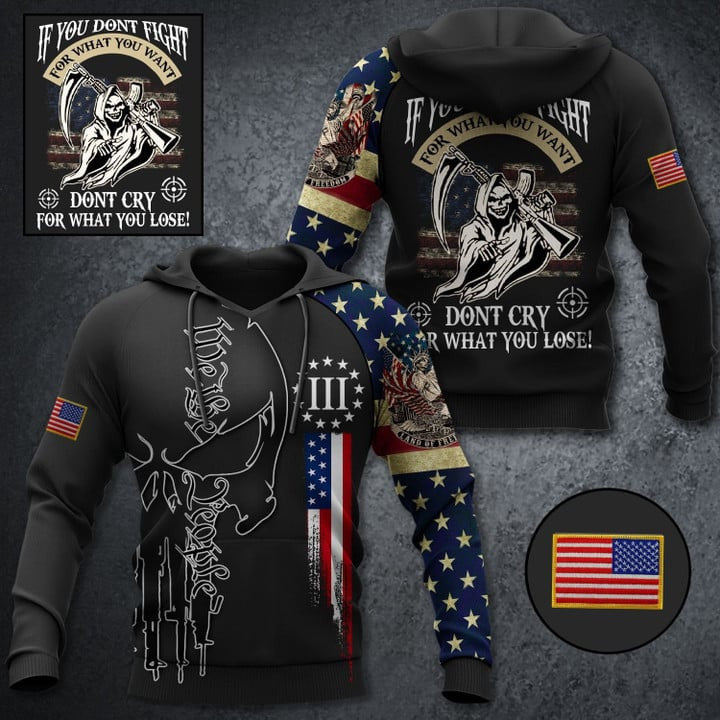 If You Don't Fight Don't Cry For What You Lose Hoodie We The People Merch Patriot Gifts