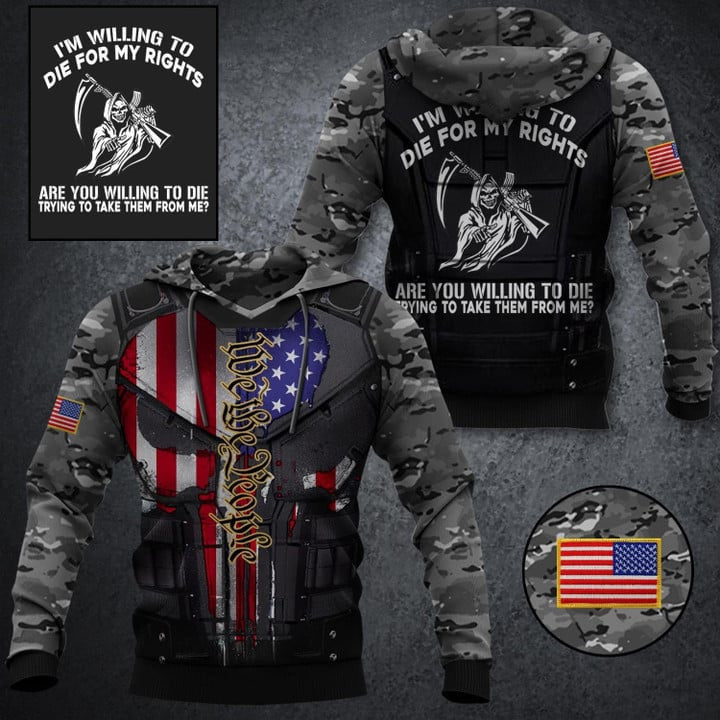 We The People Skull Camo Hoodie I'm Willing To Die For My Rights Apparel Patriotic Gifts
