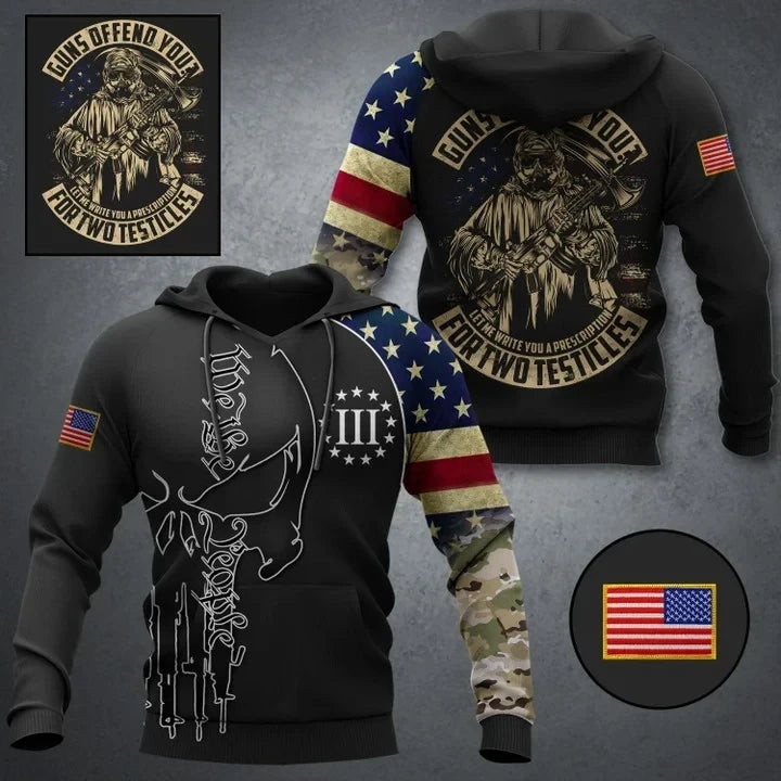 Guns Offend Your For Two Testicles Hoodie We The People Patriots Apparel Funny Gifts For Him