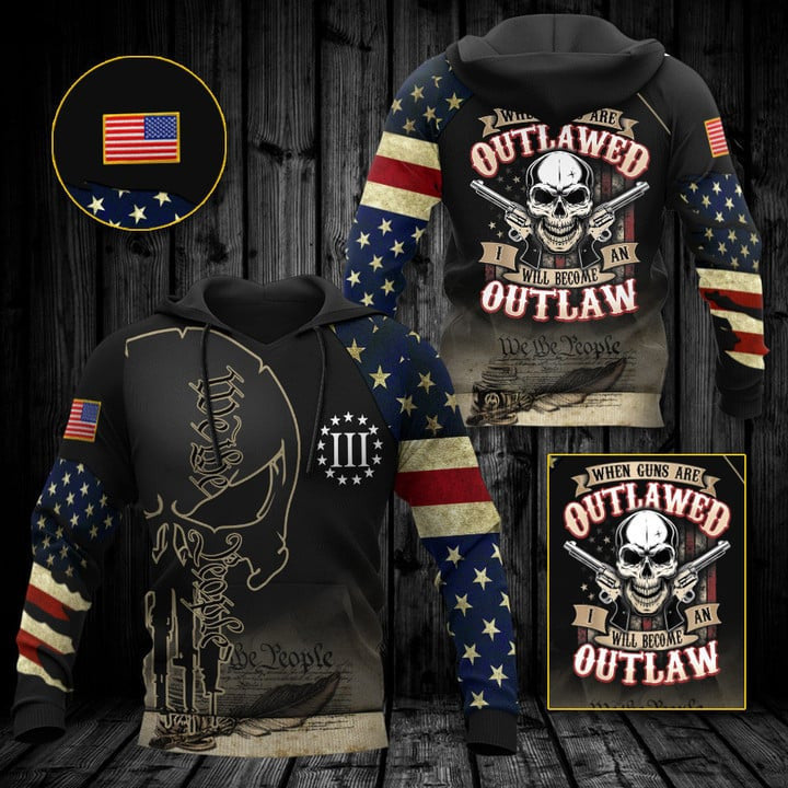 When Guns Are Outlawed We The People Hoodie Gun Lover Patriotic Apparel Presents For Boyfriend