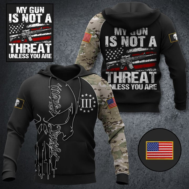 My Gun Is Not A Threat Unless You Are Hoodie We The People Skull Camo Apparel Gun Lovers Gifts