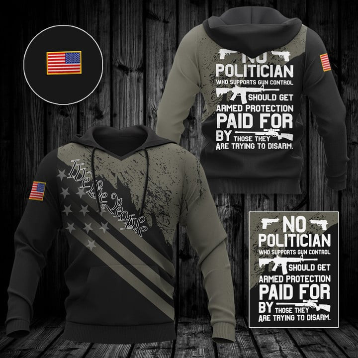 No Politician Who Supports Gun Control Hoodie We He People Clothing Gun Rights Supporters