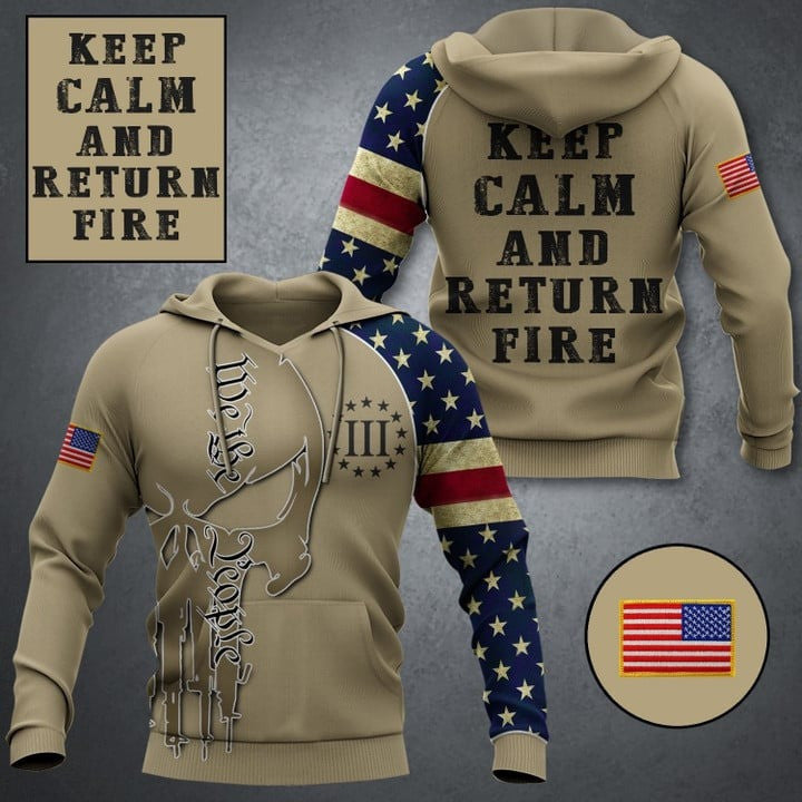Keep Calm And Return Fire Hoodie We The People Skull American Flag Clothing Gun Lovers Gifts