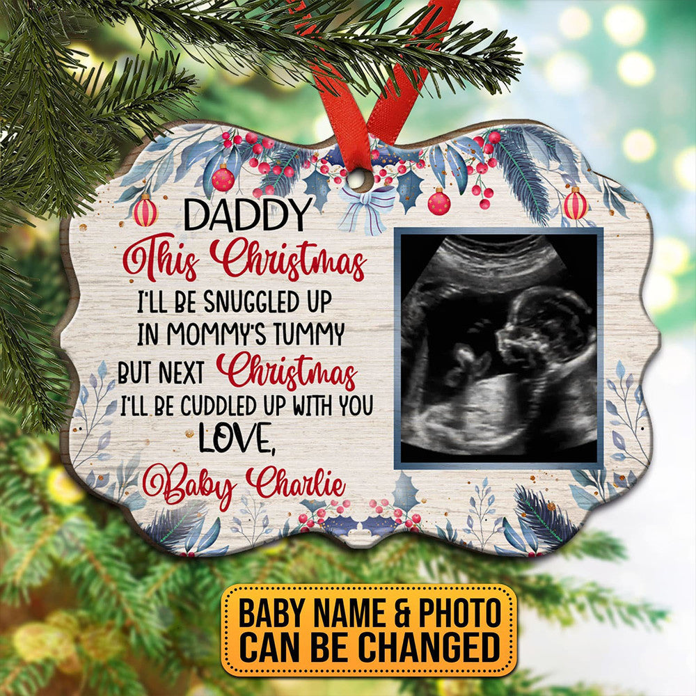 Custom Photo Daddy This Christmas I'll Be Snuggled Up In Tummy Ornament Pregnancy Announcement