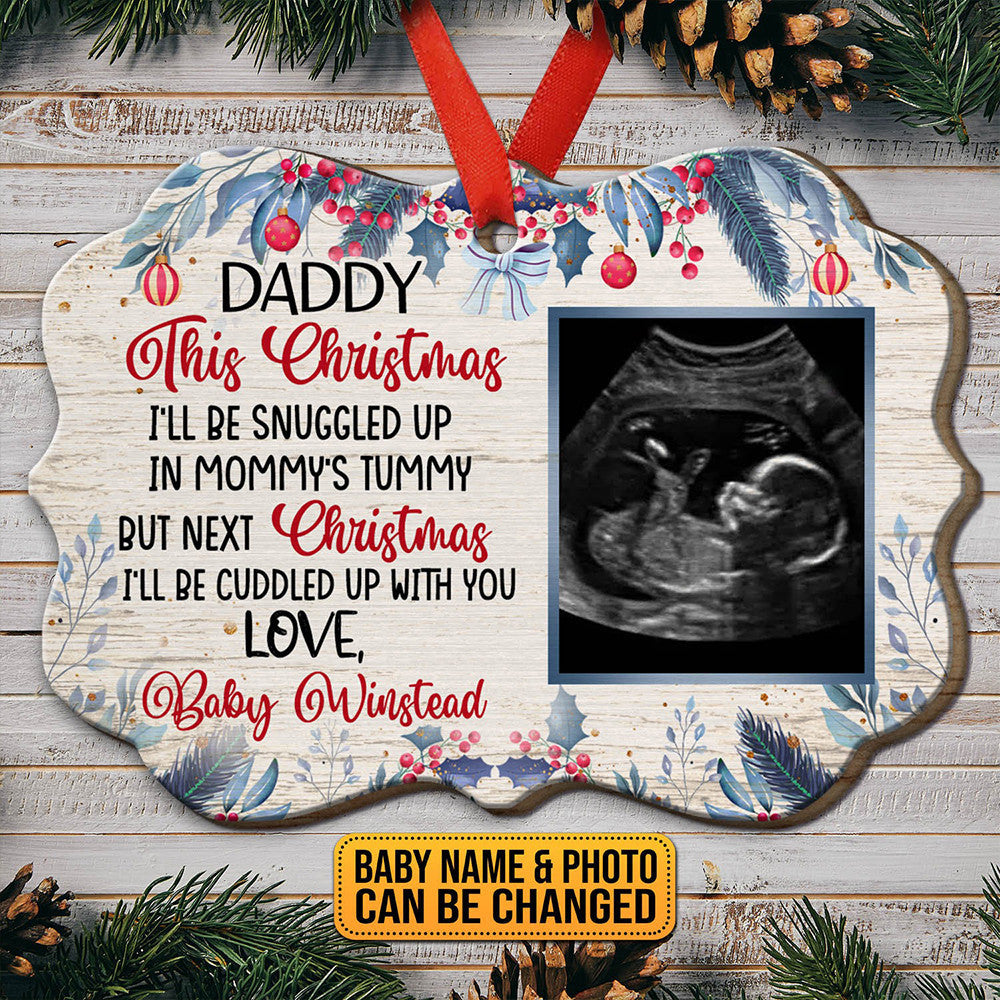 Custom Photo Daddy This Christmas I'll Be Snuggled Up In Tummy Ornament Pregnancy Announcement